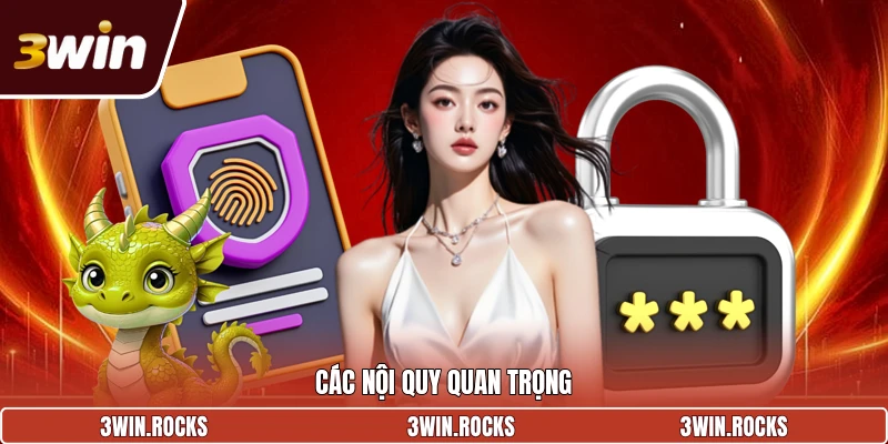 Các nội quy quan trọng