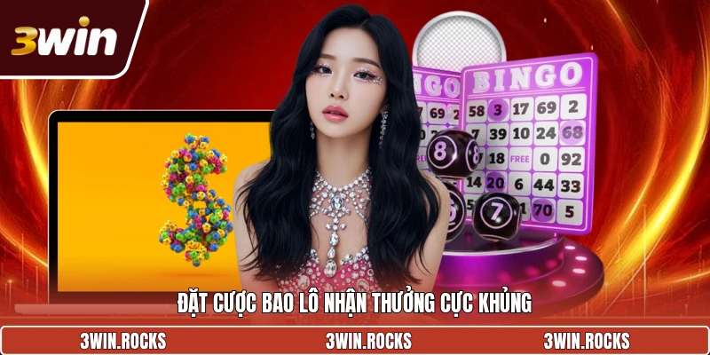 Đặt cược bao lô nhận thưởng cực khủng