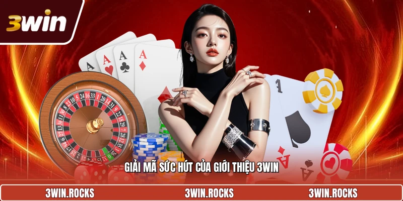 3Win sở hữu nhiều ưu điểm nổi bật