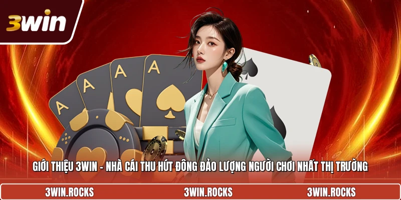 Đôi nét về sân chơi 3Win