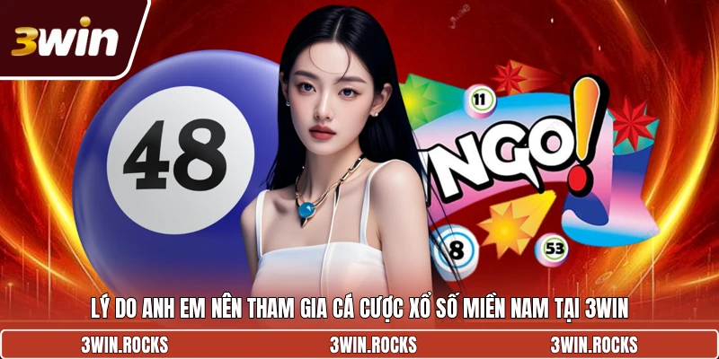 Lý do nên tham gia xổ số miền Nam