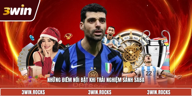 Những điểm nổi bật khi trải nghiệm sảnh SABA