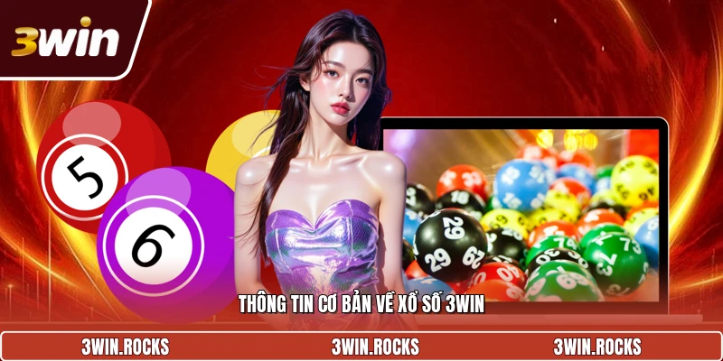 Giới thiệu về xổ số 3Win