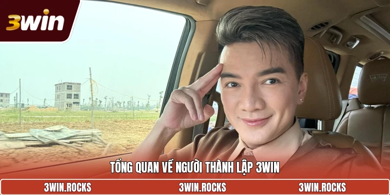 Tổng quan về người thành lập 3WIN