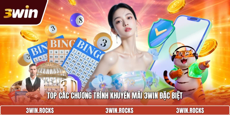 Top các chương trình khuyến mãi 3win đặc biệt