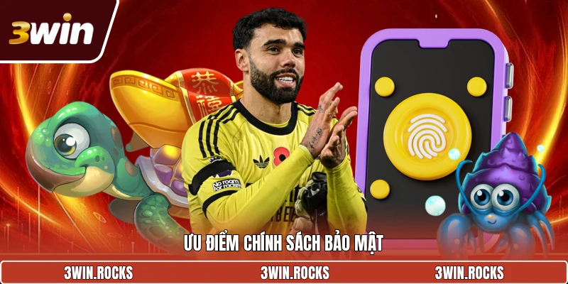 Ưu điểm Chính sách bảo mật