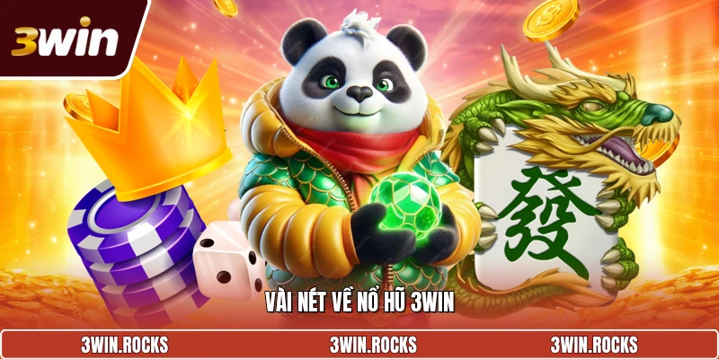 Vài nét về nổ hũ 3win